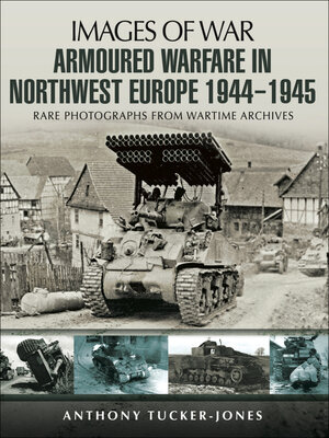 cover image of Armoured Warfare in Northwest Europe, 1944–1945